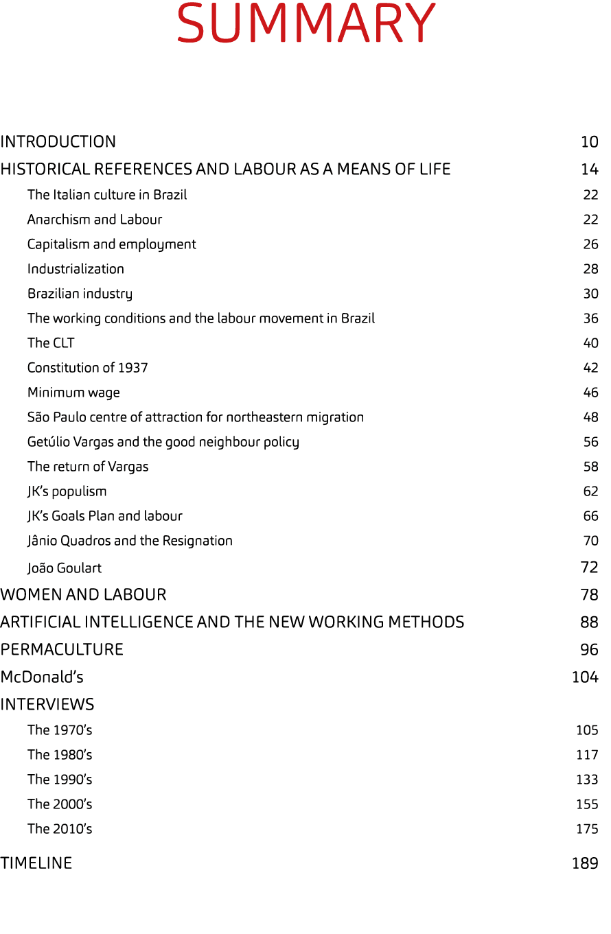 Summary INTRODUCTION 10 Historical references and labour as a means of life 14 The Italian culture in Brazil 22 Anarc...