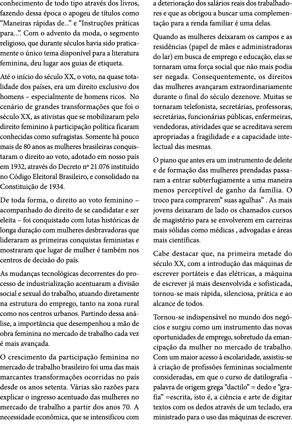 conhecimento de todo tipo atrav s dos livros, fazendo dessa poca o apogeu de t tulos como “Maneiras r pidas de...” e...