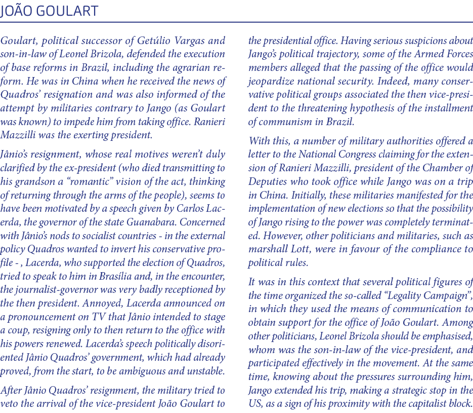 Jo o Goulart Goulart, political successor of Get lio Vargas and son in law of Leonel Brizola, defended the execution ...